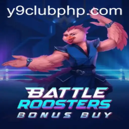 Discover the Thrilling World of BattleRoostersBonusBuy and Y9club PHP