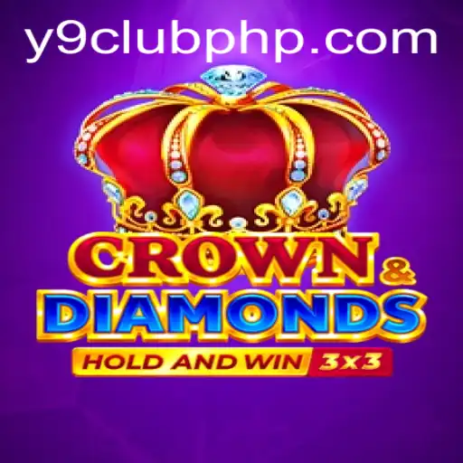 CrownDiamonds and the Emergence of Y9club PHP: A New Era in Gaming
