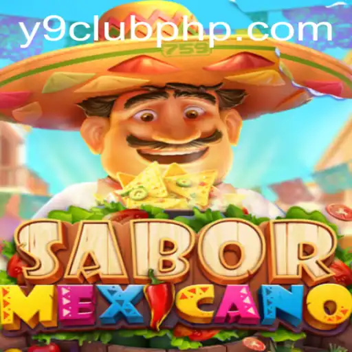 Exploring the Vibrant World of SaborMexicano: A New Gaming Sensation with Y9club PHP
